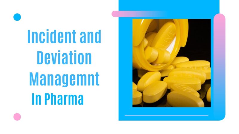 Incident and deviation management in pharmaceutical industry