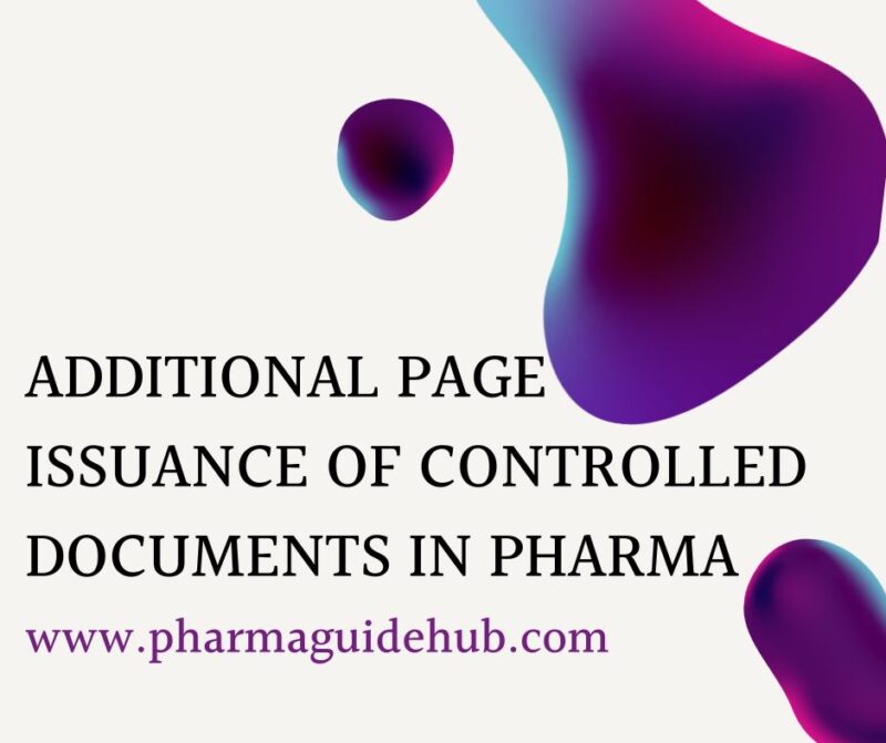 ADDITIONAL PAGE ISSUANCE OF CONTROLLED DOCUMENTS IN PHARMA