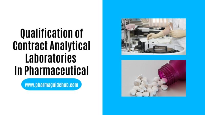 Qualification of Contract Analytical Laboratories In Pharmaceutical