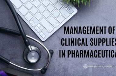 MANAGEMENT OF CLINICAL SUPPLIES IN PHARMACEUTICAL