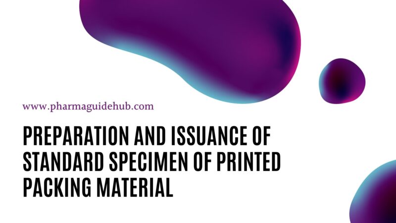 PREPARATION AND ISSUANCE OF STANDARD SPECIMEN OF PRINTED PACKING MATERIAL