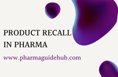 PRODUCT RECALL IN PHARMA