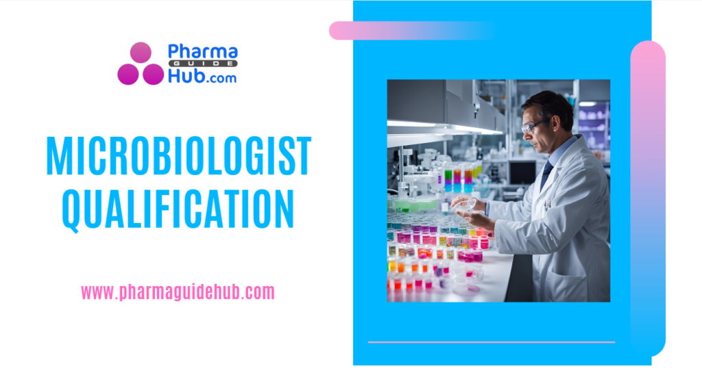 MICROBIOLOGIST QUALIFICATION