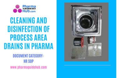 CLEANING AND DISINFECTION OF PROCESS AREA DRAINS IN PHARMA