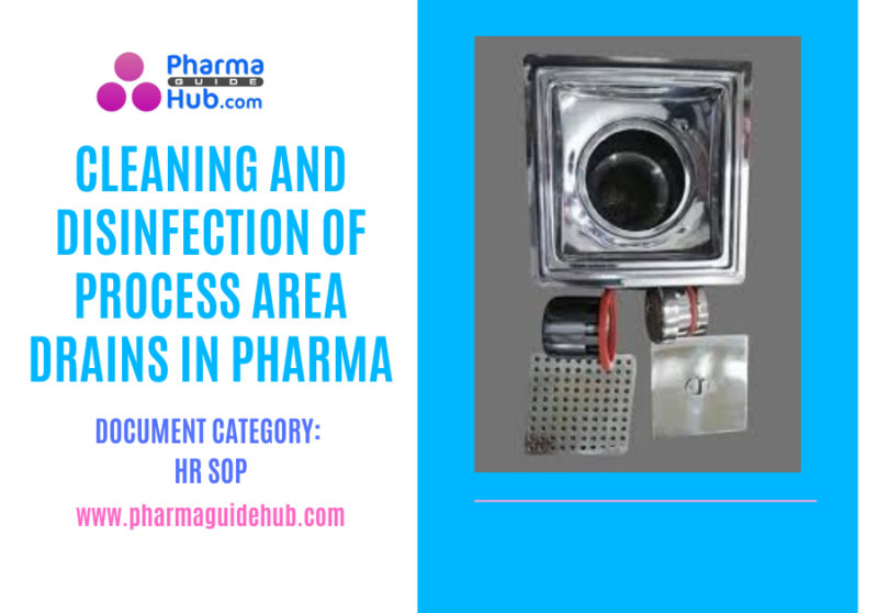 CLEANING AND DISINFECTION OF PROCESS AREA DRAINS IN PHARMA