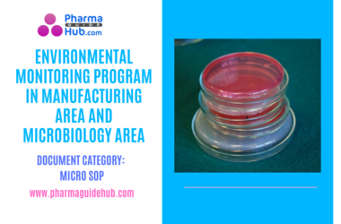 ENVIRONMENTAL MONITORING PROGRAM IN MANUFACTURING AREA AND MICROBIOLOGY AREA