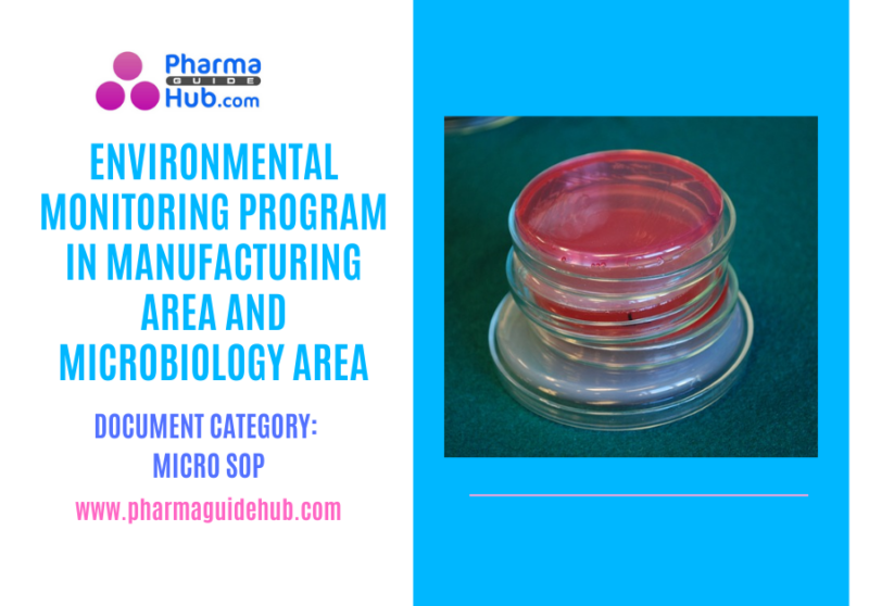 ENVIRONMENTAL MONITORING PROGRAM IN MANUFACTURING AREA AND MICROBIOLOGY AREA