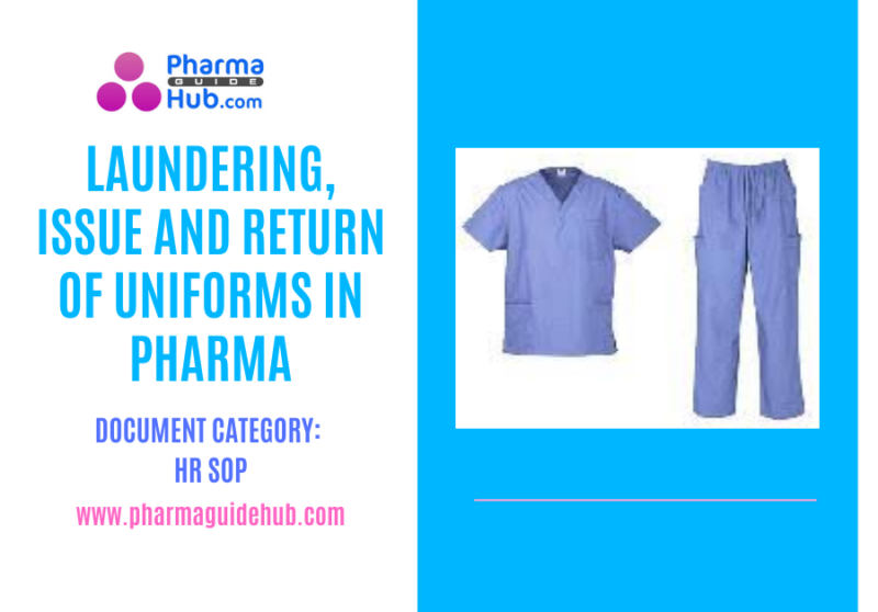 LAUNDERING, ISSUE AND RETURN OF UNIFORMS IN PHARMA