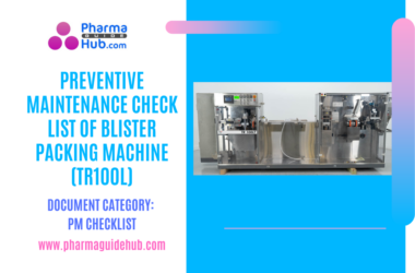 PREVENTIVE MAINTENANCE CHECK LIST OF BLISTER PACKING MACHINE (TR100L)