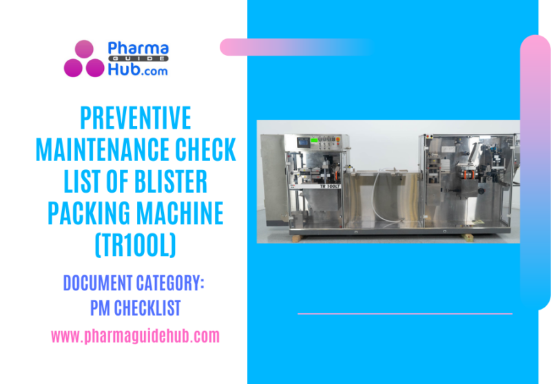 PREVENTIVE MAINTENANCE CHECK LIST OF BLISTER PACKING MACHINE (TR100L)