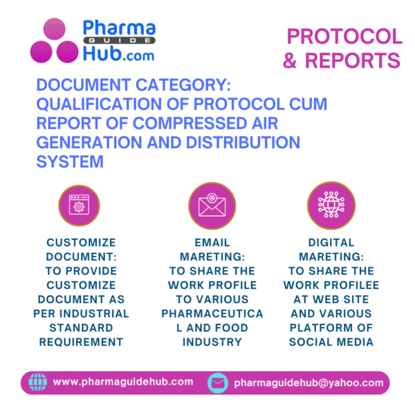 QUALIFICATION OF PROTOCOL CUM REPORT OF COMPRESSED AIR GENERATION AND DISTRIBUTION SYSTEM