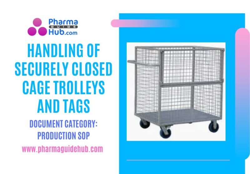 HANDLING OF SECURELY CLOSED CAGE TROLLEYS AND TAGS