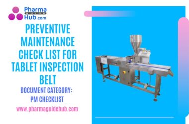 PREVENTIVE MAINTENANCE CHECK LIST FOR TABLET INSPECTION BELT