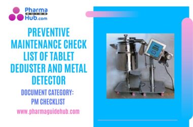 PREVENTIVE MAINTENANCE CHECK LIST OF TABLET DEDUSTER AND METAL DETECTOR