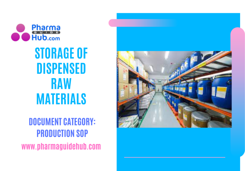 STORAGE OF DISPENSED RAW MATERIALS