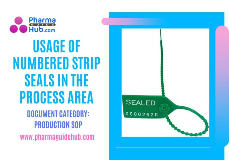 USAGE OF NUMBERED STRIP SEALS IN THE PROCESS AREA