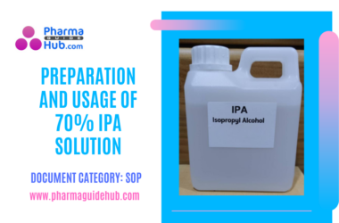 PREPARATION AND USAGE OF 70% IPA SOLUTION