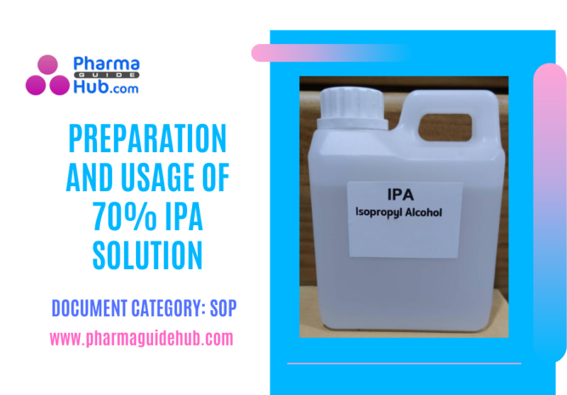 PREPARATION AND USAGE OF 70% IPA SOLUTION