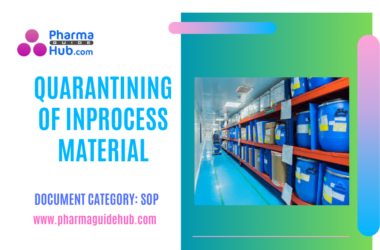 QUARANTINING OF INPROCESS MATERIAL