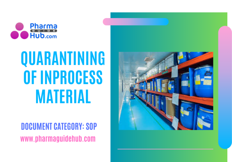 QUARANTINING OF INPROCESS MATERIAL