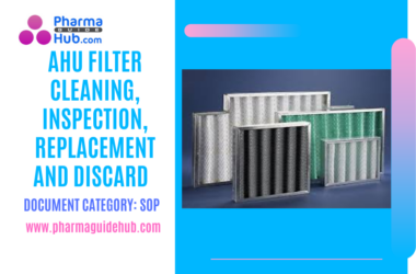 AHU FILTER CLEANING, INSPECTION, REPLACEMENT AND DISCARD