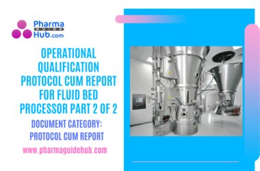 Operational Qualification Protocol cum Report for Fluid Bed Processor PART 2 OF 2