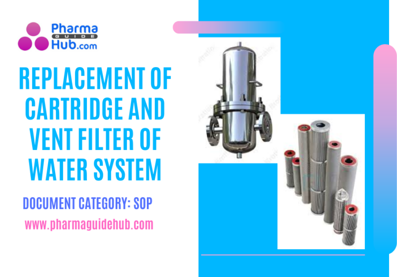 REPLACEMENT OF CARTRIDGE AND VENT FILTER OF WATER SYSTEM