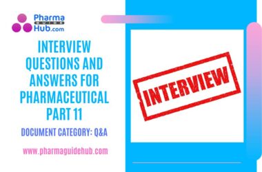 Interview Questions and Answers for Pharmaceutical Part 11