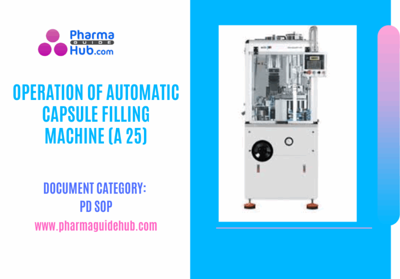 OPERATION OF AUTOMATIC CAPSULE FILLING MACHINE (A 25)