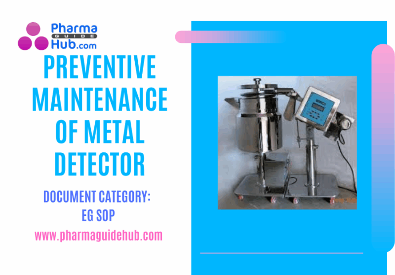 PREVENTIVE MAINTENANCE OF METAL DETECTOR