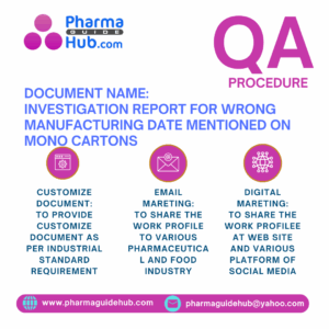 INVESTIGATION REPORT FOR WRONG MANUFACTURING DATE MENTIONED ON MONO CARTONS