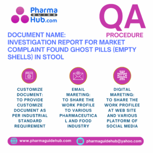 INVESTIGATION REPORT FOR MARKET COMPLAINT FOUND GHOST PILLS (EMPTY SHELLS) IN STOOL