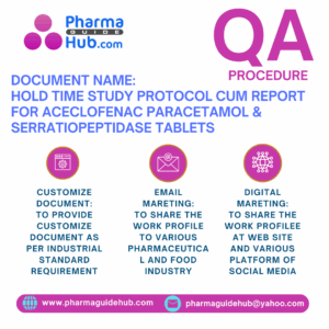 HOLD TIME STUDY PROTOCOL CUM REPORT FOR ACECLOFENAC PARACETAMOL & SERRATIOPEPTIDASE TABLETS