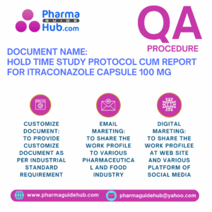 HOLD TIME STUDY PROTOCOL CUM REPORT FOR ITRACONAZOLE CAPSULE 100 mg