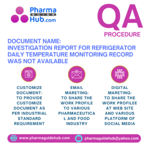 INVESTIGATION REPORT FOR REFRIGERATOR DAILY TEMPERATURE MONITORING RECORD WAS NOT AVAILABLE