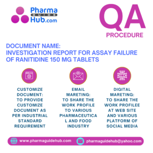 INVESTIGATION REPORT FOR ASSAY FAILURE OF RANITIDINE  150 MG TABLETS