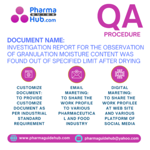 INVESTIGATION REPORT FOR THE OBSERVATION OF GRANULATION MOISTURE CONTENT WAS FOUND OUT OF SPECIFIED LIMIT AFTER DRYING