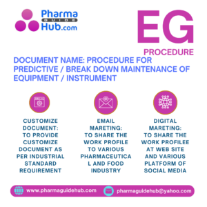 PROCEDURE FOR PREDICTIVE / BREAK DOWN MAINTENANCE OF EQUIPMENT / INSTRUMENT