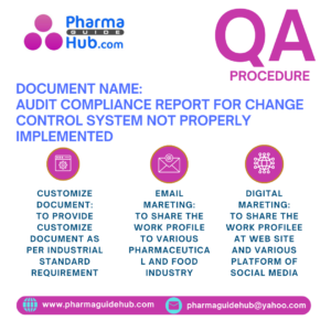 AUDIT COMPLIANCE REPORT FOR CHANGE CONTROL SYSTEM NOT PROPERLY IMPLEMENTED