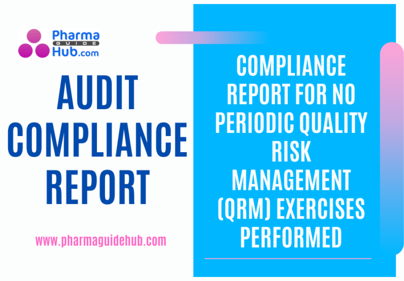 COMPLIANCE REPORT FOR NO PERIODIC QUALITY RISK MANAGEMENT (QRM) EXERCISES PERFORMED