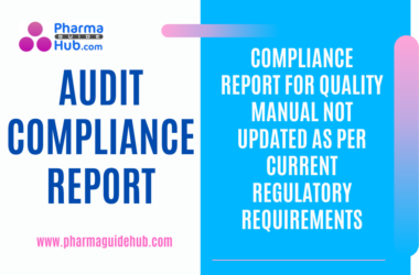 COMPLIANCE REPORT FOR QUALITY MANUAL NOT UPDATED AS PER CURRENT REGULATORY REQUIREMENTS