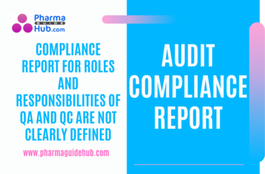 COMPLIANCE REPORT FOR ROLES AND RESPONSIBILITIES OF QA AND QC ARE NOT CLEARLY DEFINED