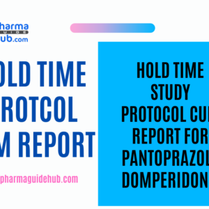 HOLD TIME STUDY PROTOCOL CUM REPORT FOR PANTOPRAZOLE DOMPERIDONE