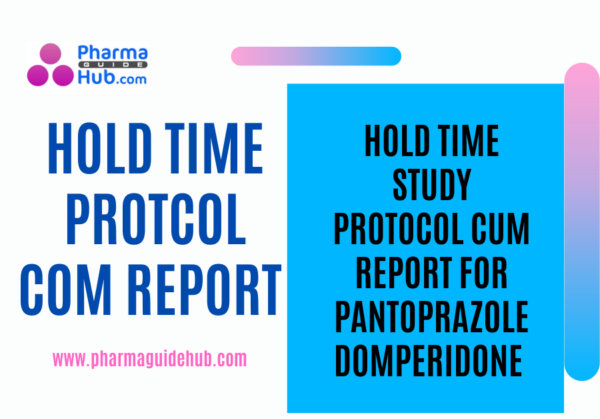 HOLD TIME STUDY PROTOCOL CUM REPORT FOR PANTOPRAZOLE DOMPERIDONE ...