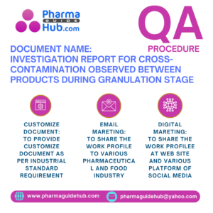 INVESTIGATION REPORT FOR CROSS-CONTAMINATION OBSERVED BETWEEN PRODUCTS DURING GRANULATION STAGE