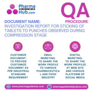 INVESTIGATION REPORT FOR STICKING OF TABLETS TO PUNCHES OBSERVED DURING COMPRESSION STAGE