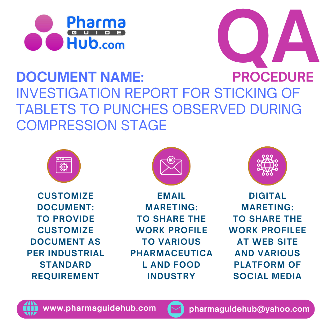 INVESTIGATION REPORT FOR STICKING OF TABLETS TO PUNCHES OBSERVED DURING COMPRESSION STAGE