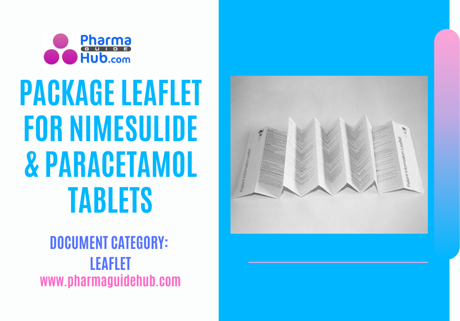 PACKAGE LEAFLET FOR NIMESULIDE & PARACETAMOL TABLETS