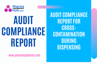 AUDIT COMPLIANCE REPORT FOR CROSS-CONTAMINATION DURING DISPENSING
