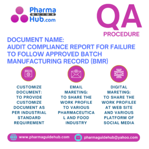 AUDIT COMPLIANCE REPORT FOR FAILURE TO FOLLOW APPROVED BATCH MANUFACTURING RECORD (BMR)